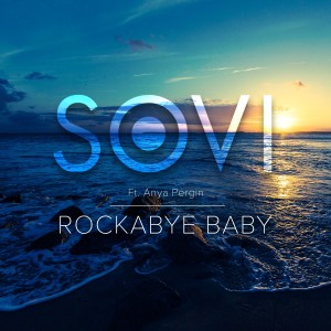 收聽SOVI的Rockabye Baby (Original Mix)歌詞歌曲
