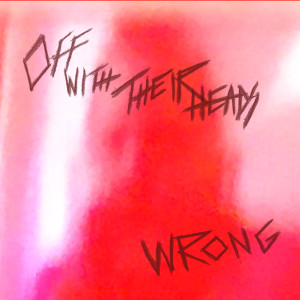 Album Wrong from Off With Their Heads