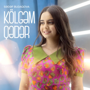 Album Kölgəm Qədər from Sədəf Budaqova