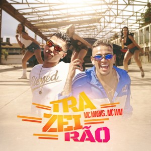 ดาวน์โหลดและฟังเพลง Trazeirão พร้อมเนื้อเพลงจาก MC Marks