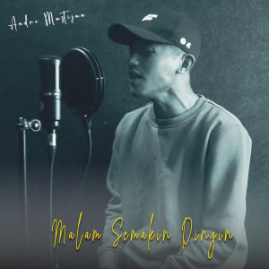 Listen to Malam Semakin Dingin song with lyrics from Andre Mastijan
