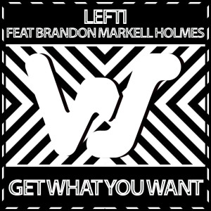 Album Get What You Want oleh LEFTI