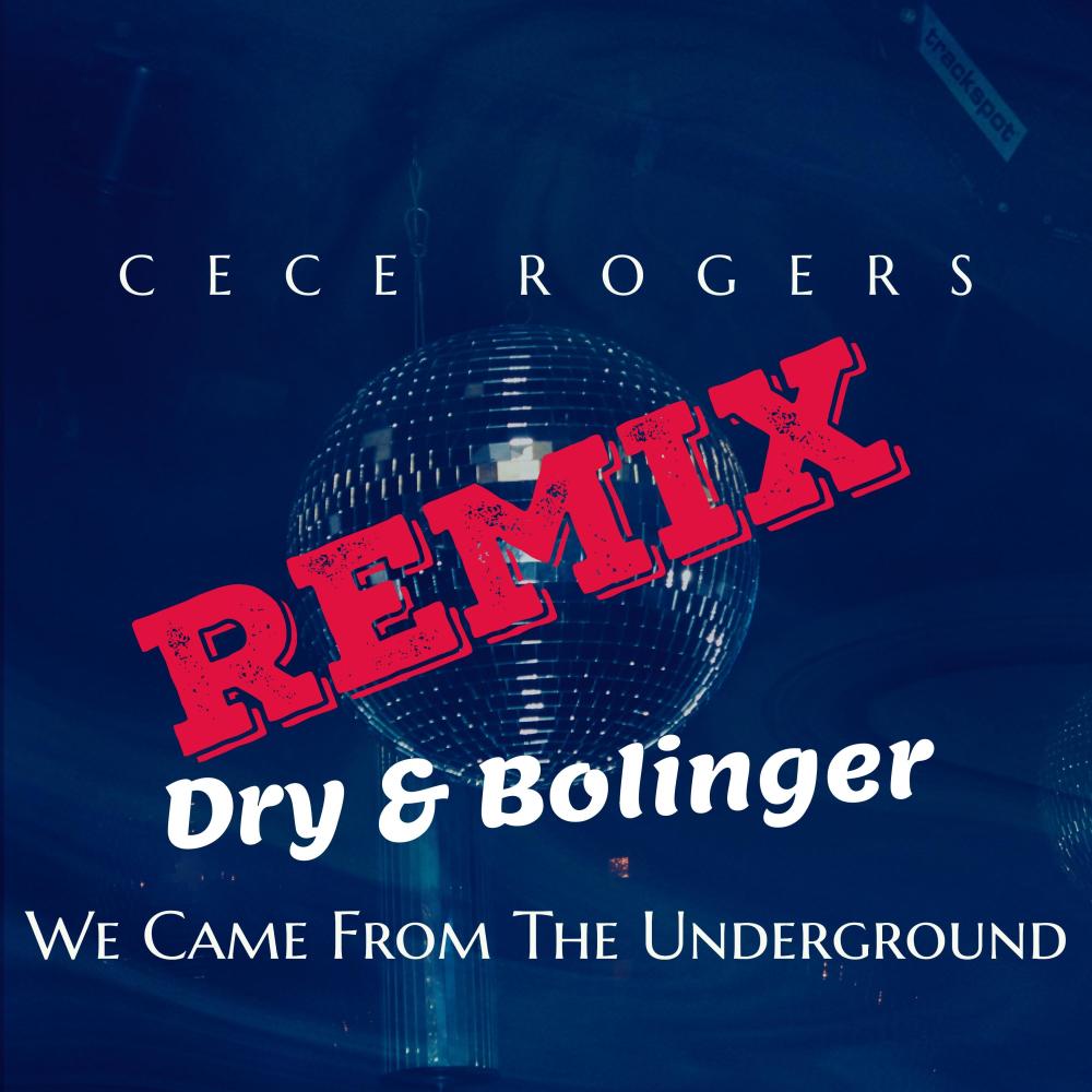 We Came From The Underground (Dry & Bolinger Remix)