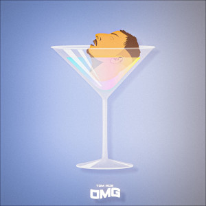 Listen to Omg (Explicit) song with lyrics from Tom Ace