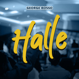收聽George Bosso的Halle歌詞歌曲