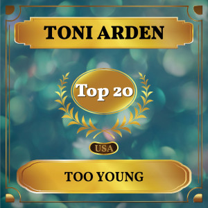 ดาวน์โหลดและฟังเพลง Too Young พร้อมเนื้อเพลงจาก Toni Arden
