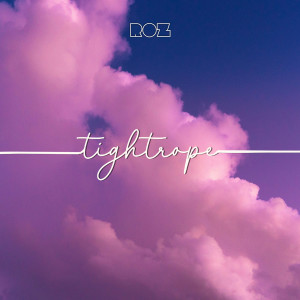 Listen to Tightrope song with lyrics from ROZ