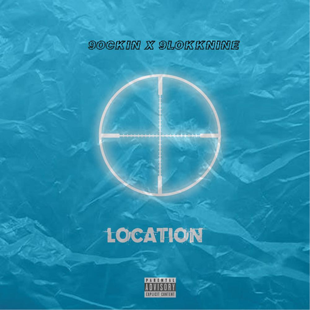 Location (feat. 9lokknine) (Explicit)