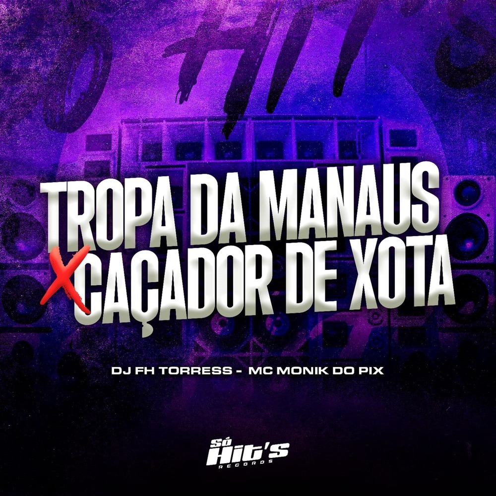 Tropa da Manaus X Caçador de Xota (Explicit)