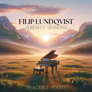 Album Serenity Sessions: Peaceful Piano from Filip Lundqvist