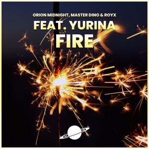 Fire (feat. Yurina) dari Orion Midnight