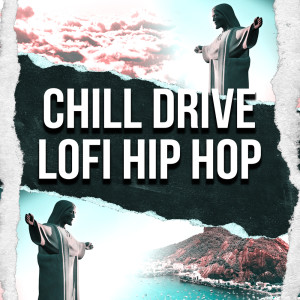 LoFi Hip Hop的专辑Chill Drive Lofi Hip Hop
