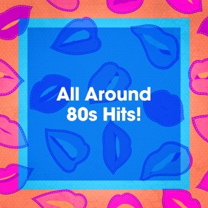 Album All Around 80s Hits! from Années 80 Forever