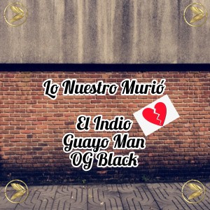 OG Black的專輯Lo Nuestro Murió