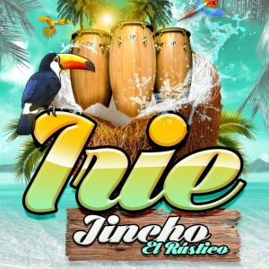 Album Irie oleh Jincho El Rustico