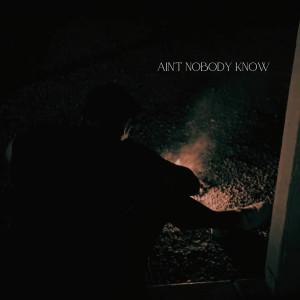 Album Ain't Nobody Know from Kid 3R
