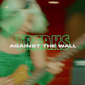 Treaks的专辑Against The Wall