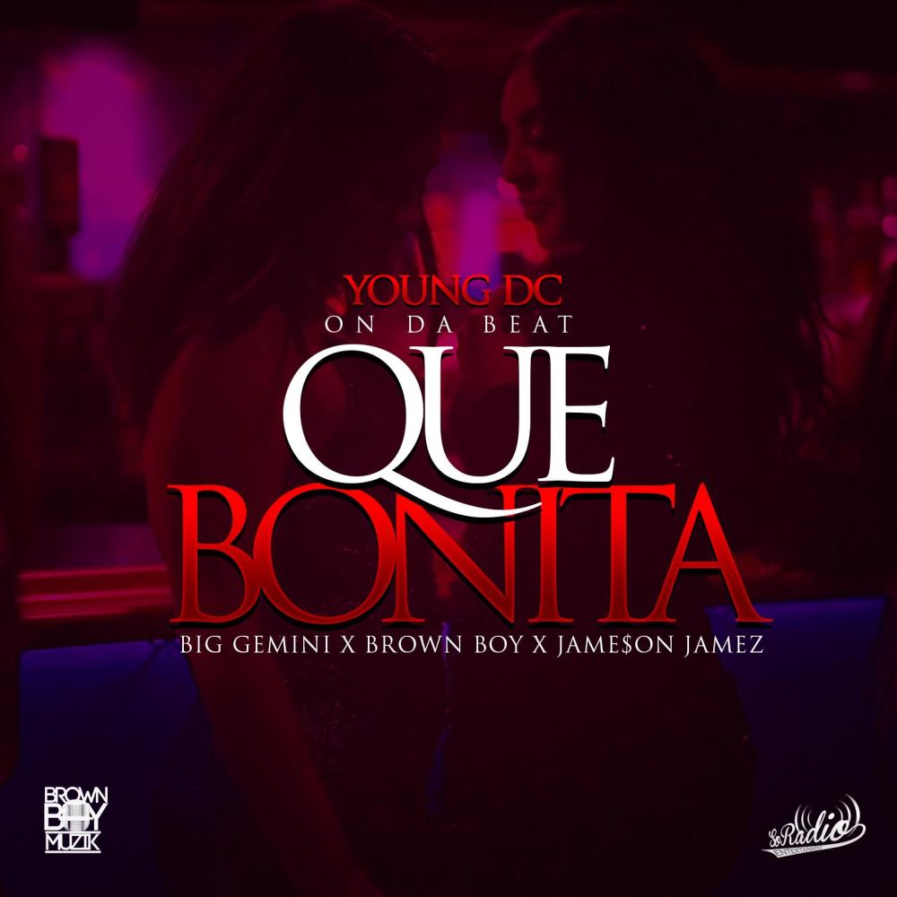 Que Bonita (feat. Big Gemini & Jameson Jamez) (Explicit)