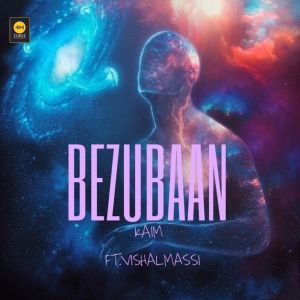 Listen to Bezubaan song with lyrics from kaim