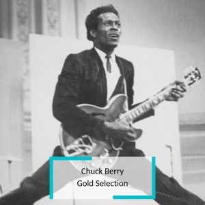 Chuck Berry - Gold Selection dari Chuck Berry