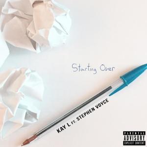收聽Kay L的Starting Over (Explicit)歌詞歌曲