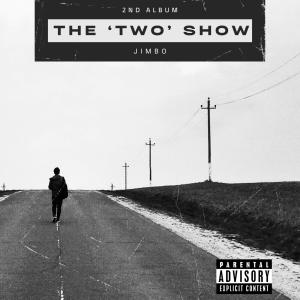 Jimbo的專輯The 'Two' Show (Explicit)