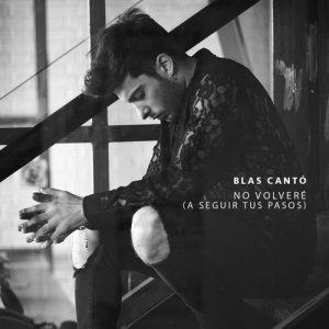 ดาวน์โหลดและฟังเพลง No volveré (A seguir tus pasos) พร้อมเนื้อเพลงจาก Blas Cantó