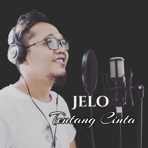 收聽Jelo Custain的Tentang Cinta歌詞歌曲