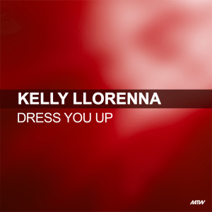收聽Kelly Llorenna的Dress You Up (Verde Extended Mix)歌詞歌曲