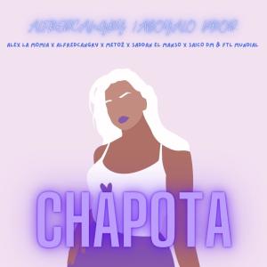 ดาวน์โหลดและฟังเพลง Chapota (feat. La Momia, Meto2, Saddan, Saico DM & Ftl Mundial) พร้อมเนื้อเพลงจาก AlfredCangry