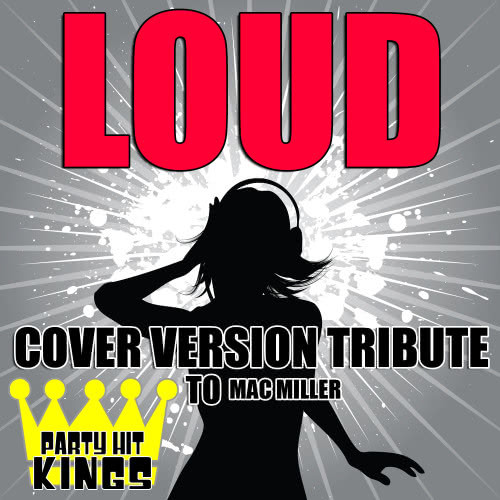 Loud (Cover Version Tribute to Mac Miller) (Explicit)