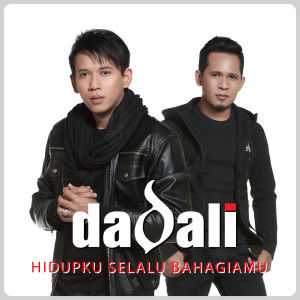 Listen to Hidupku Selalu Bahagiamu song with lyrics from Dadali