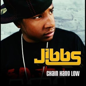 收聽Jibbs的Chain Hang Low (Album Version)歌詞歌曲