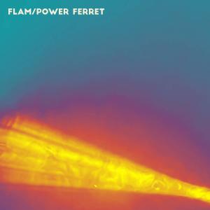 อัลบัม Power Ferret ศิลปิน Flam