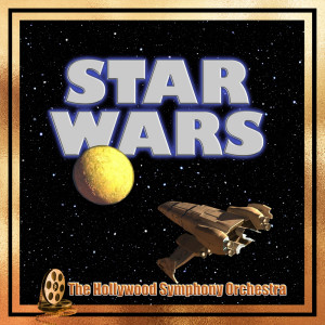 Album Star Wars from The Hollywood Symphony Orchestra