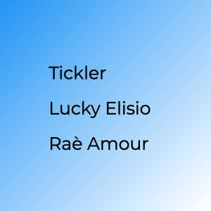 ดาวน์โหลดและฟังเพลง Tickler (Bonus Track) (Explicit) พร้อมเนื้อเพลงจาก Lucky Elisio
