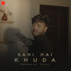 Album Sahi Hai Khuda from Rudraksh