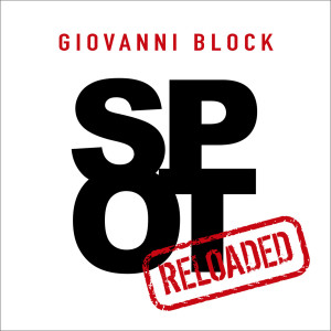 Giovanni Block的專輯Spot (Reloaded) (Explicit)