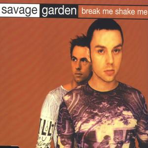 ดาวน์โหลดและฟังเพลง Break Me Shake Me (Acoustic Live) พร้อมเนื้อเพลงจาก Savage Garden