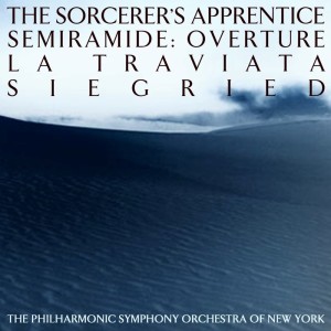 Album The Sorcerers's Apprentice / Semiramide: Overture / La Traviata / Siegfried / Semiramide: Overture oleh The Philharmonic-Symphony Orchestra Of New York