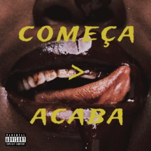 Soy Pau的專輯começa > acaba (Explicit)