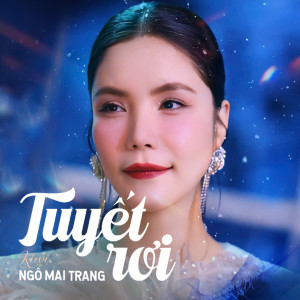 收聽Kiwi Ngô Mai Trang的Tuyết Rơi歌詞歌曲