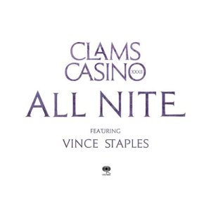 收聽Clams Casino的All Nite (Explicit)歌詞歌曲
