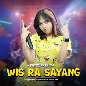 Dengarkan Wis Ra Sayang lagu dari Putri Kristya dengan lirik