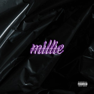 Listen to Millie (Explicit) song with lyrics from Youngcini