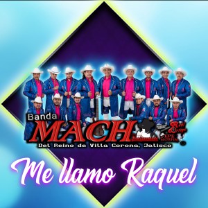 ดาวน์โหลดและฟังเพลง Me Llamo Raquel พร้อมเนื้อเพลงจาก Banda Mach