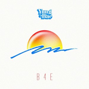 Album B4E oleh Yung Bae