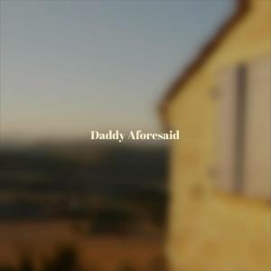 Various的专辑Daddy Aforesaid