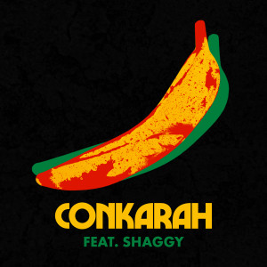 收聽Conkarah的Banana (feat. Shaggy)歌詞歌曲