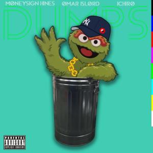 ดาวน์โหลดและฟังเพลง DUMPS (feat. MoneySign Hines, Omar i$Lord & IChiRo) (Explicit) พร้อมเนื้อเพลงจาก ASR